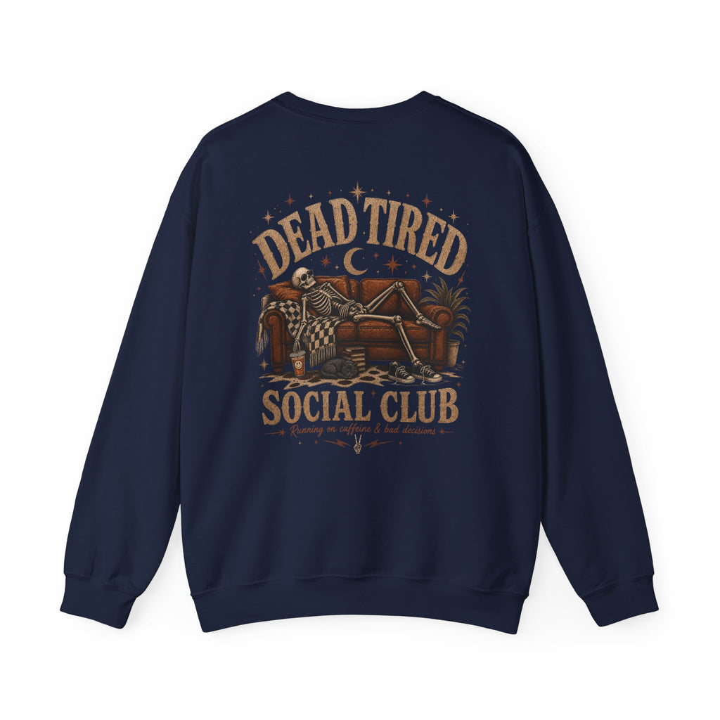 Dead Tired Social Club Crewneck