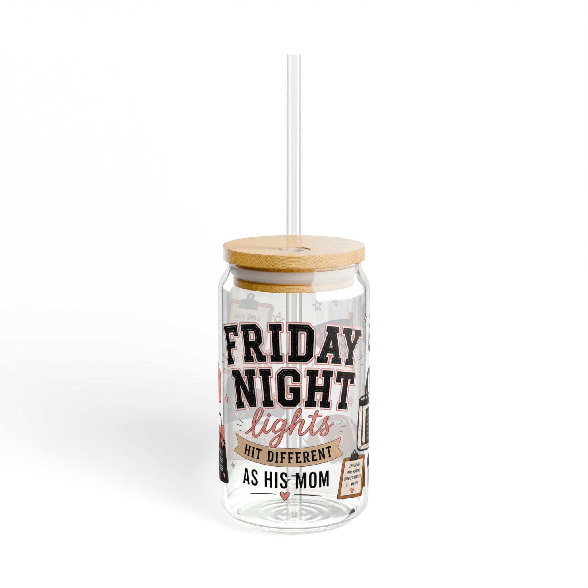 Friday Night Lights Hit Different As His Mom || 16oz Glass Cup